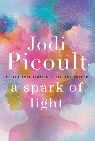 A Spark of Light by Jodi Picoult | The Candid Cover