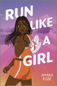 Run Like a Girl by Amaka Egbe